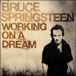 Bruce Springsteen : Working on a Dream (Single)